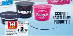 Iper La Grande Burrata classica o senza lattosio o Stracciatella offerta