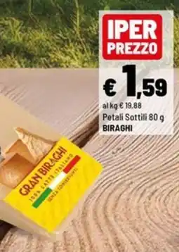 Iper La Grande Petali Sottili Biraghi offerta