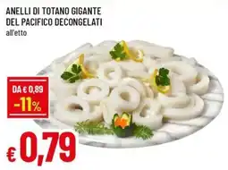 Famila Superstore Anelli di totano gigante del Pacifico offerta