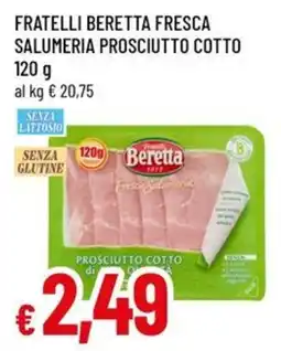Famila Superstore Fratelli Beretta fresca salumeria prosciutto cotto offerta