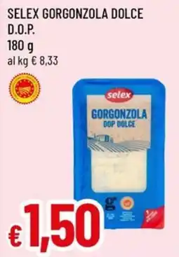 Famila Superstore Selex Gorgonzola Dolce offerta