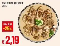 Famila Superstore Scaloppine ai funghi all'etto offerta