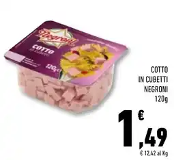 Conad Superstore Cotto in cubetti Negroni offerta