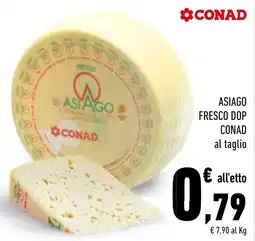 Conad Superstore Asiago fresco DOP CONAD offerta