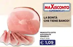 Maxisconto Prosciutto cotto alta qualità dimarello offerta