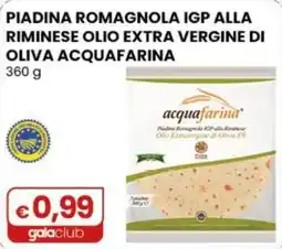 Gala Supermercati Piadina Romagnola IGP alla Riminese acquafarina offerta