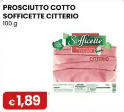 Gala Supermercati Prosciutto cotto Sofficette Citterio offerta