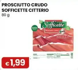 Gala Supermercati Prosciutto crudo Sofficette Citterio offerta