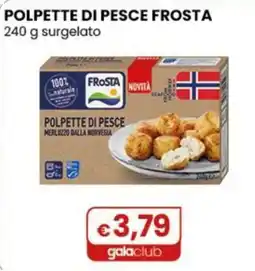 Gala Supermercati Polpette di pesce Frosta offerta