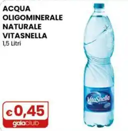 Gala Supermercati Acqua oligominerale naturale Vitasnella offerta