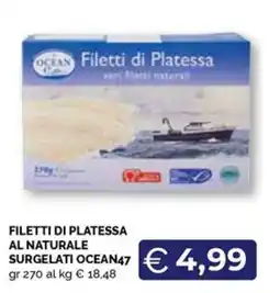 Maxisconto Filetti di platessa al naturale surgelati ocean47 offerta