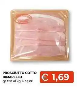 Mercatò Local Prosciutto cotto Dimarello offerta