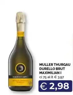 Maxisconto Muller Thurgau Durello Brut Maximilian I offerta