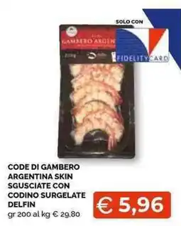 Mercatò Local Code di gambero argentina skin sgusciate con codino offerta