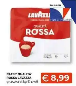 Mercatò Local Caffè Qualità Rossa Lavazza offerta