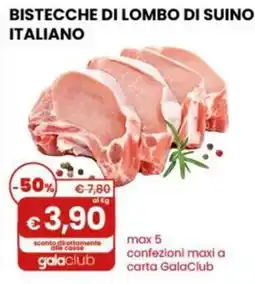 Gala Supermercati Bistecche di lombo di suino italiano offerta
