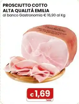 Gala Supermercati Prosciutto cotto alta qualità Emilia Casa Modena offerta