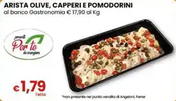 Gala Supermercati Arista olive, capperi e pomodorini offerta