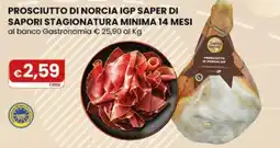 Gala Supermercati Prosciutto di Norcia IGP Saper di Sapor offerta