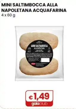 Gala Supermercati Mini saltimbocca alla napoletana acquafarina offerta