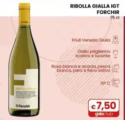 Gala Supermercati Ribolla Gialla IGT Forchir offerta
