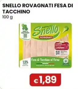 Gala Supermercati Snello Rovagnati Fesa di Tacchino offerta