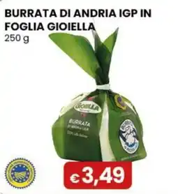 Gala Supermercati Burrata di Andria IGP in foglia Gioiella offerta