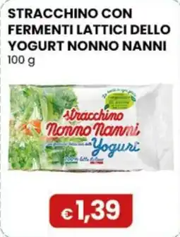Gala Supermercati Stracchino Nonno Nanni Yogurt offerta
