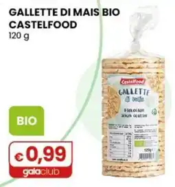 Gala Supermercati Gallette di mais bio Castelfood offerta