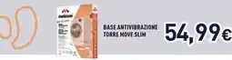 Unieuro Base antivibrazione Torre Move Slim offerta