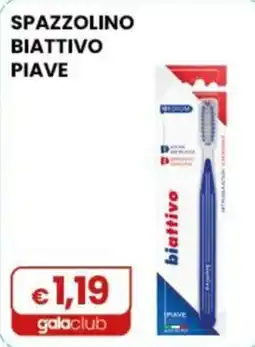 Gala Supermercati Spazzolino biattivo Piave offerta