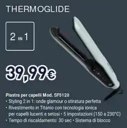 Unieuro Thermoglide Piastra per capelli Mod. SF5120 offerta