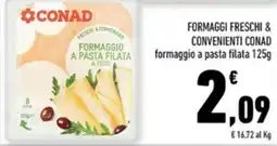 Conad Margherita Formaggio a pasta filata Conad offerta