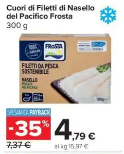 Carrefour Express Cuori di Filetti di Nasello del Pacifico Frosta offerta
