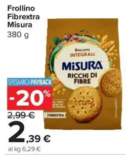 Carrefour Express Frollino Fibrextra Misura offerta