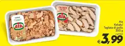 Iper Super Conveniente Aia Kebab/Tagliata di pollo offerta