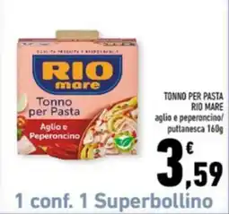 Conad Margherita Tonno per Pasta Rio Mare Aglio e Peperoncino offerta