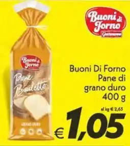 Iper Super Conveniente Buoni Di Forno Pane di grano duro offerta