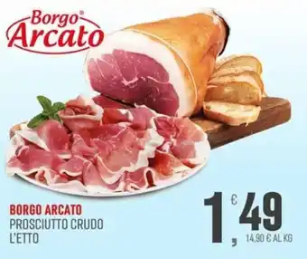 Borgo Arcato Prosciutto Crudo