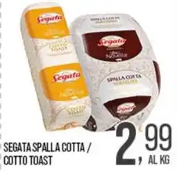 Cash pro Segata spalla cotta / cotto toast offerta