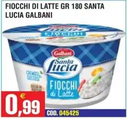 Immenso Cash Fiocchi di Latte Santa Lucia Galbani offerta