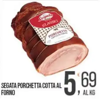 Cash pro Segata porchetta cotta al forno offerta