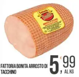 Cash pro Fattoria Bonita arrosto di tacchino offerta