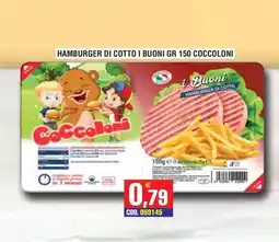Immenso Cash Hamburger di cotto i Buoni Coccoloni offerta