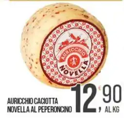 Cash pro Auricchio caciotta novella al peperoncino offerta