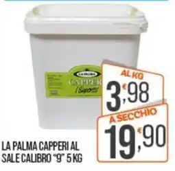 Cash pro La Palma Capperi al Sale Calibro "9" offerta