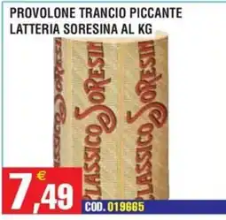 Immenso Cash Provolone trancio piccante Latteria Soresina offerta