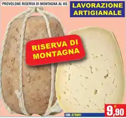 Immenso Cash Provolone riserva di montagna offerta