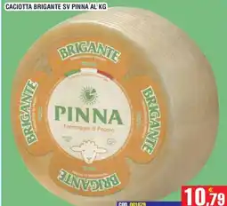Immenso Cash Caciotta Brigante Pinna offerta