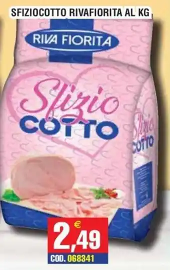 Immenso Cash Sfizio cotto Riva Fiorita offerta